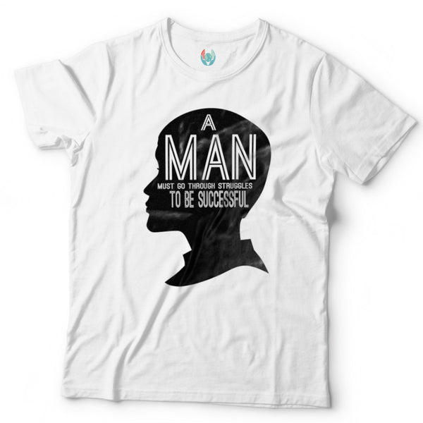 A Man Must Go Through Struggles To Be Successful
